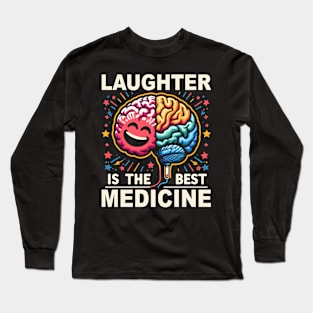 Laughter is the Best Medicine, Mental Health Awareness Long Sleeve T-Shirt